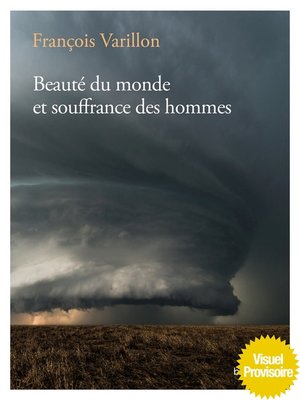 cover image of Beauté du monde et souffrance des hommes